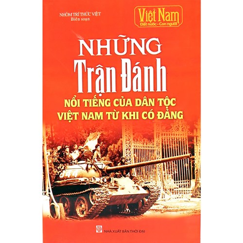 Những trận đánh nổi tiếng của dân tộc Việt Nam từ khi có Đảng